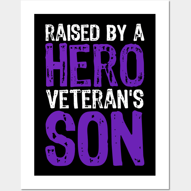 Veteran Son Raised By A Hero - Military Son Wall Art by artdise